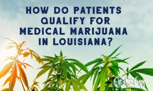 Qualify for Medical Marijuana